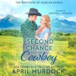 A Second Chance for the Cowboy, April Murdock