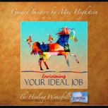 Envisioning Your Ideal Job, Max Highstein