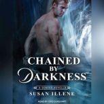 Chained By Darkness, Susan Illene