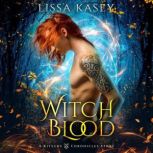 Witchblood MM Fated Mates Romance, Lissa Kasey