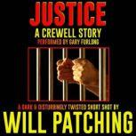 Justice A Crewell story, Will Patching