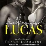 Falling for Lucas An Office Romance, Tracy Lorraine