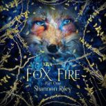 Fox Fire, Shannon Riley