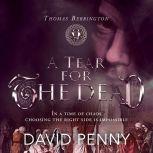 A Tear for the Dead, David Penny