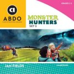 Monster Hunters, Set 3, Jan Fields
