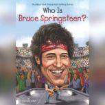 Who Is Bruce Springsteen?, Stephanie Sabol