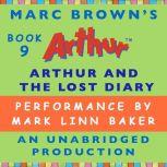 Arthur and the Lost Diary A Marc Brown Arthur Chapter Book #9, Marc Brown