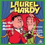 Laurel & Hardy - On The Move Movers, Larry Harmon