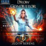 Drow Conqueror Alison Brownstone Book 14, Judith Berens