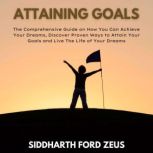 Attaining Goals, Siddharth Ford Zeus