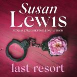 Last Resort The romantic, thrilling novel from the Sunday Times bestseller, Susan Lewis