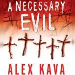 A Necessary Evil A Maggie O'Dell Mystery, Alex Kava