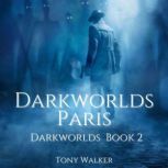 Darkworlds Paris, Tony Walker