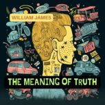 The Meaning of Truth, William James