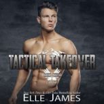 Tactical Takeover, Elle James