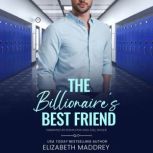 The Billionaire's Best Friend, Elizabeth Maddrey