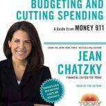Money 911: Budgeting and Cutting Spending, Jean Chatzky
