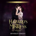 Hazard's Mistress A Humorous Regency Romance, Beverley Oakley