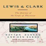 Lewis & Clark The Journey of the Corps of Discovery, Dayton Duncan