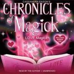 Chronicles of Magick: Love Magick, Cassandra Eason