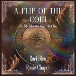A Flip Of The Coin, Rori Bleu