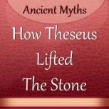 How Theseus Lifted The Stone, Uncredited