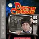 Doctor Cerberus, Roberto Aguirre-Sacasa