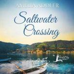 Saltwater Crossing, Amelia Addler