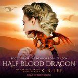 Half-Blood Dragon, K.N. Lee