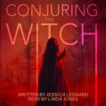 Conjuring the Witch, Jessica Leonard