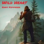Wild Heart, Randy Kemmerer