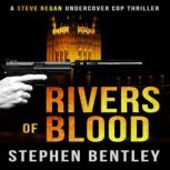 Rivers of Blood, Stephen Bentley