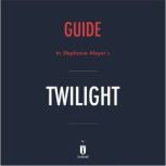 Guide to Stephanie Meyer's Twilight by Instaread, Instaread