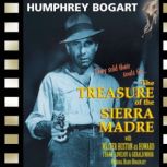 The Treasure of the Sierra Madre Adapted from the screenplay & performed for radio by the original film stars, Mr Punch