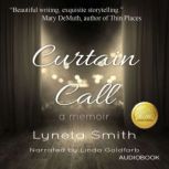Curtain Call A Memoir, Lyneta Smith