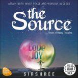 The Source ...Power of Happy Thoughts, Sirshree