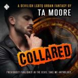 Collared, T.A. Moore