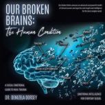 Our Broken Brains, Dr. Denizela Dorsey