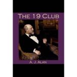 The 19 Club, A. J. Alan