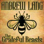 The Grateful Beasts, Andrew Lang