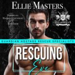 Rescuing Eve, Ellie Masters