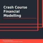 Crash Course Financial Modelling, Introbooks Team