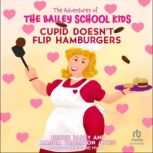Cupid Doesn't Flip Hamburgers, Debbie Dadey