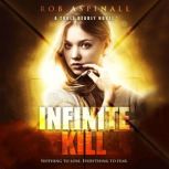 Infinite Kill Young Adult Spy Thriller, Rob Aspinall