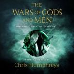 The Wars of Gods and Men, Chris Humphreys