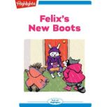 Felix's New Boots, Nancy E. Walker-Guye