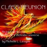 Class Reunion An AFV Defender novella, Michelle L. Levigne