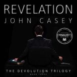 REVELATION Book Three of The Devolution Trilogy, John Casey