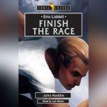 Eric Liddell: Finish the Race, John Keddie