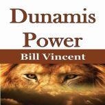 Dunamis Power, Bill Vincent
